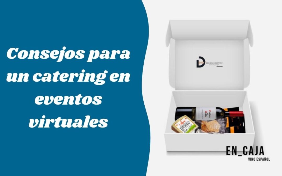 Consejos para ofrecer un catering de eventos virtuales